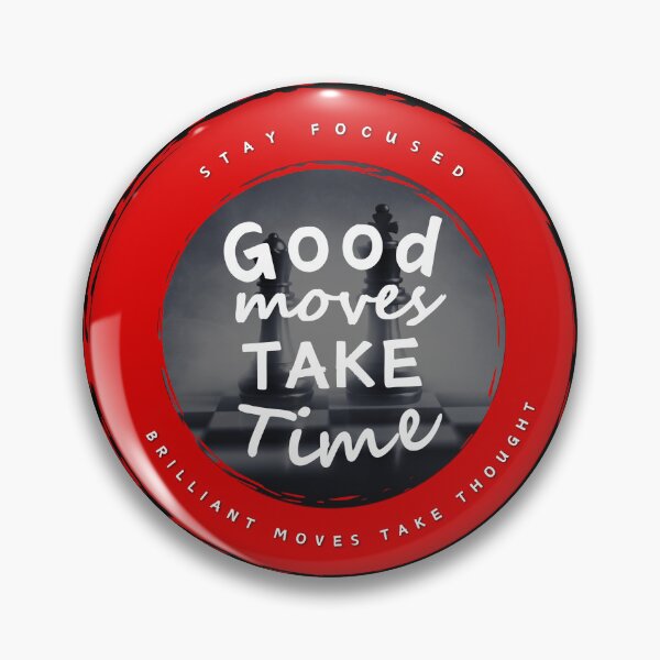 Item preview, Good Moves Take Time - Circle Red  designed and sold by ChessiShop.