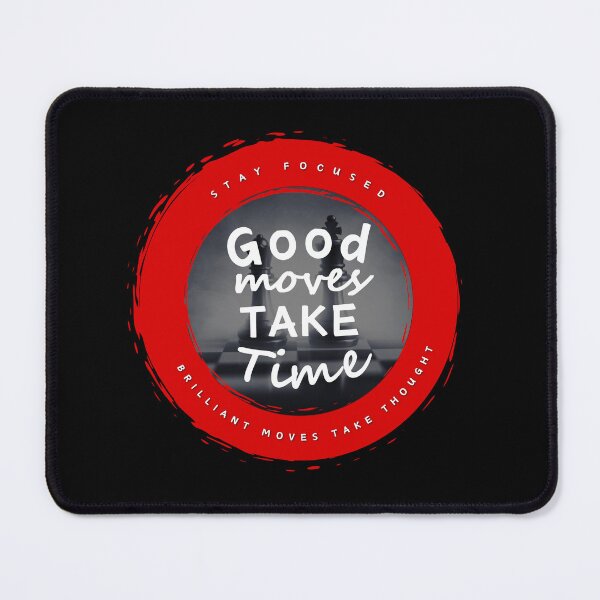 Item preview, Good Moves Take Time - Circle Red designed and sold by ChessiShop.