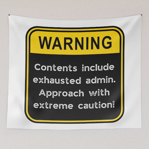 Item preview, WARNING: Contents include exhausted Admin! designed and sold by Fredster1966.