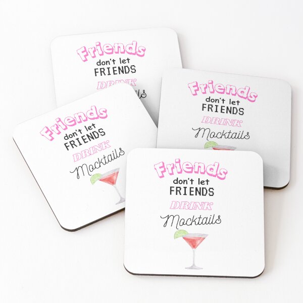 Item preview, Friends don't let friends drink Mocktails - Pink designed and sold by Radnordesigns.