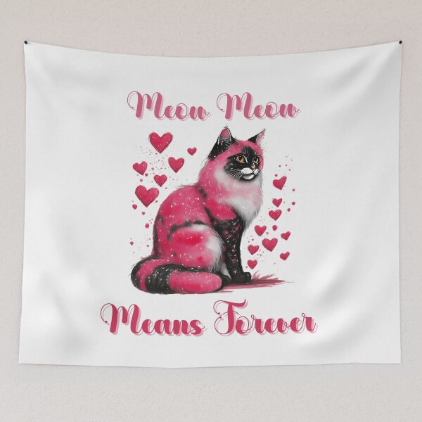 Item preview, Meow Meow means Forever! designed and sold by Mihuk.