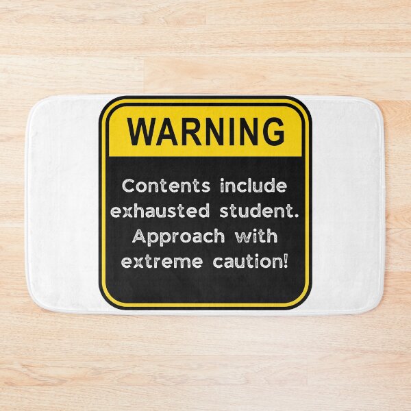 Item preview, WARNING: Contents include exhausted Student! designed and sold by Fredster1966.