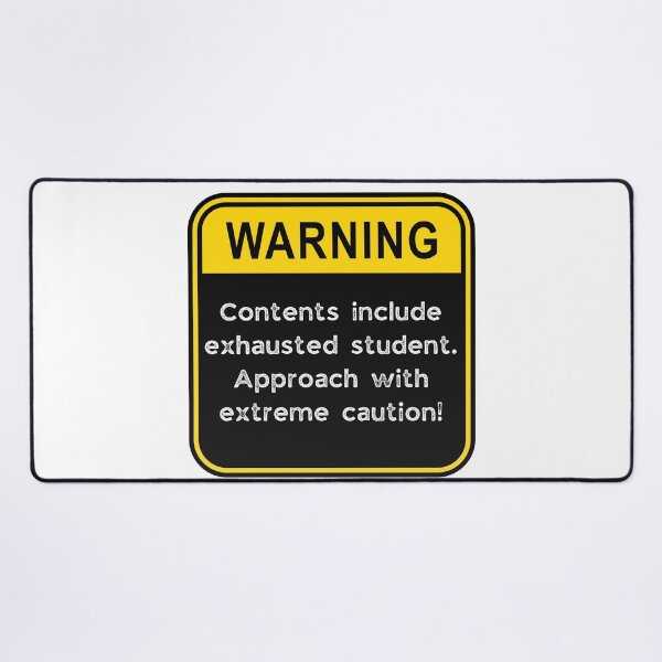 Item preview, WARNING: Contents include exhausted Student! designed and sold by Fredster1966.