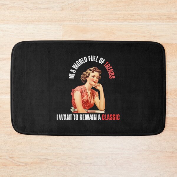 Item preview, In a world full of trends, I want to remain a classic designed and sold by Funwaytrend.
