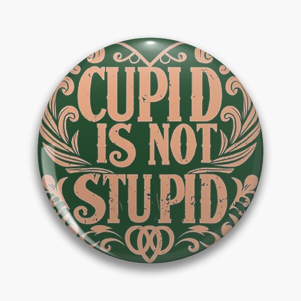 Item preview, Cupid Is Not Stupid designed and sold by likbatonboot.