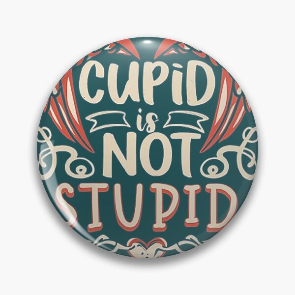 Item preview, Cupid Is Not Stupid designed and sold by likbatonboot.