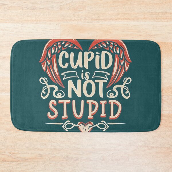 Item preview, Cupid Is Not Stupid designed and sold by likbatonboot.