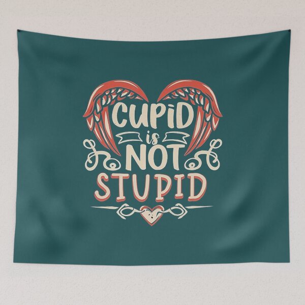 Item preview, Cupid Is Not Stupid designed and sold by likbatonboot.