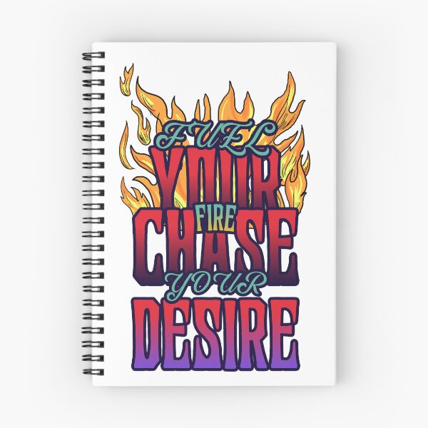Item preview, Fuel Your Fire, Chase Your Desire/Desire/Heart's Desire designed and sold by TeeGraffiti.