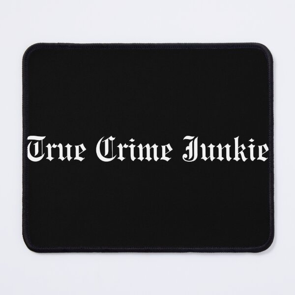 Item preview, "True Crime Junkie" Gothic Blackletter Design designed and sold by hellbentdesigns.