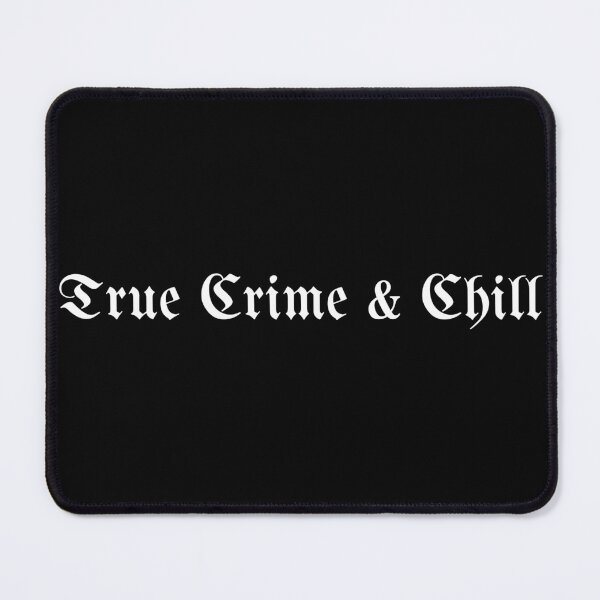 Item preview, "True Crime & Chill" Gothic Blackletter Design designed and sold by hellbentdesigns.