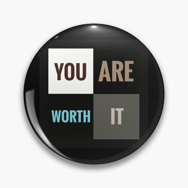 Item preview, You Are Worth It designed and sold by SchraderCreek.