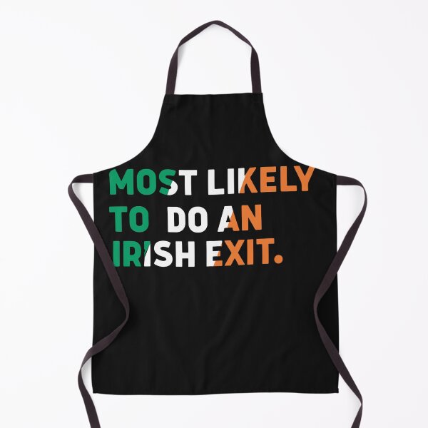 Item preview, Most Likely To Do An Irish Goodbye - St Patricks Day designed and sold by Pitchou07.
