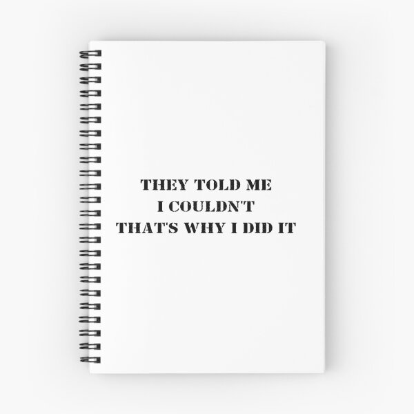 Item preview, They Told Me I Couldn't That's Why I Did It  designed and sold by 101univers.