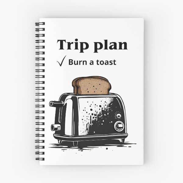 Item preview, Trip plan Burn Toast Burnt Toast theory designed and sold by CyberArtistOne.
