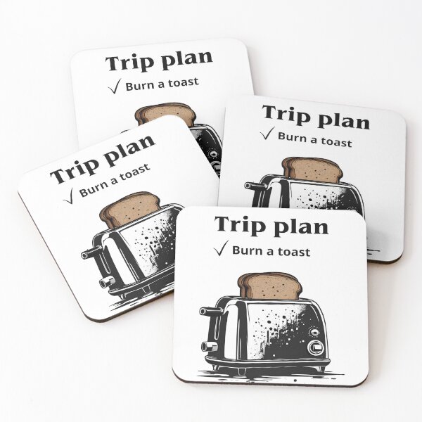 Item preview, Trip plan Burn Toast Burnt Toast theory designed and sold by CyberArtistOne.