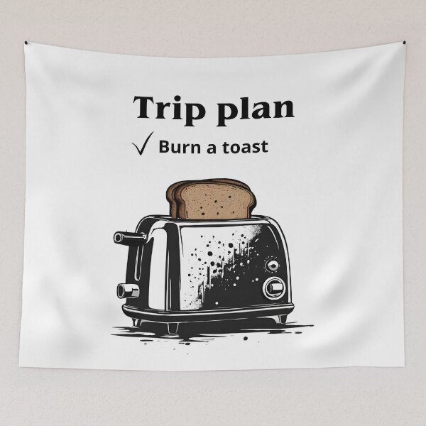 Item preview, Trip plan Burn Toast Burnt Toast theory designed and sold by CyberArtistOne.