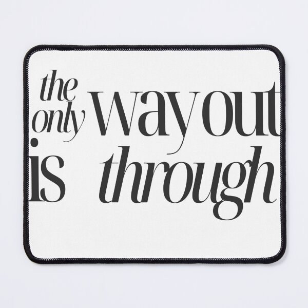Item preview, The only way out is through designed and sold by LaughandLaugh.