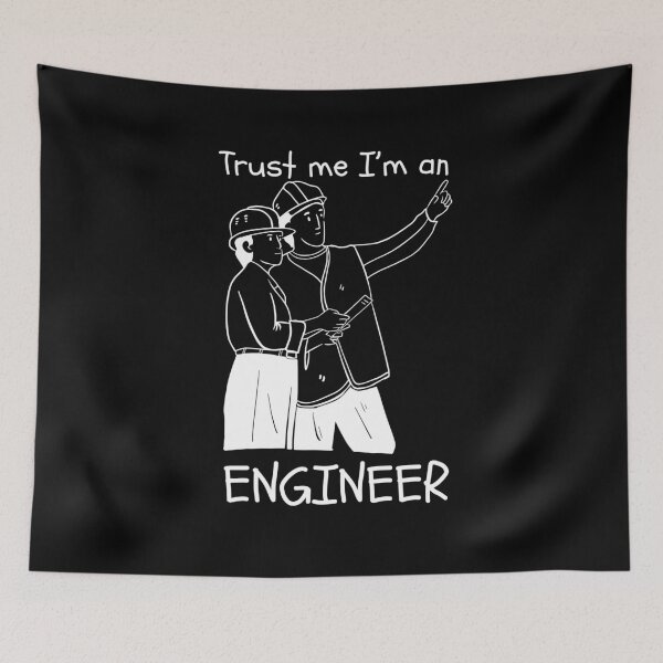 Item preview, Trust Me I'm An Engineer designed and sold by ScoobyN.