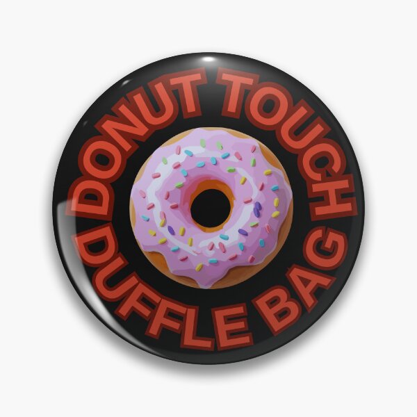 Item preview, Copy of DONUT Touch Duffle Bag ! Do not Touch Series designed and sold by Psycho-Crazy.