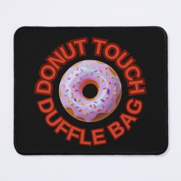 Item preview, Copy of DONUT Touch Duffle Bag ! Do not Touch Series designed and sold by Psycho-Crazy.