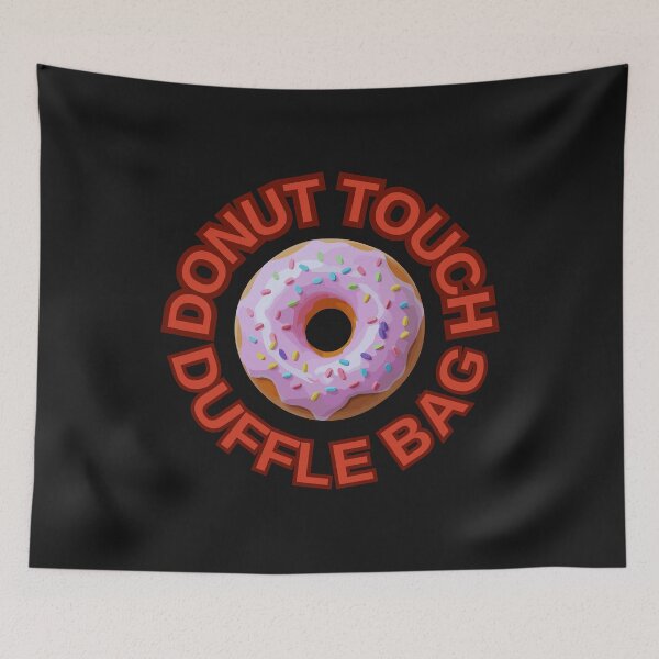 Item preview, Copy of DONUT Touch Duffle Bag ! Do not Touch Series designed and sold by Psycho-Crazy.
