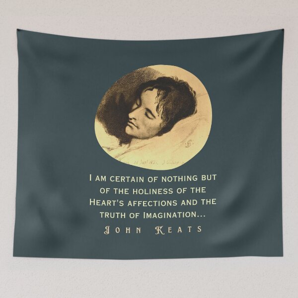 Item preview, John Keats portrait and quote: “I am certain of nothing but of the holiness of the Heart's affections and the truth of Imagination..." designed and sold by artbleed.