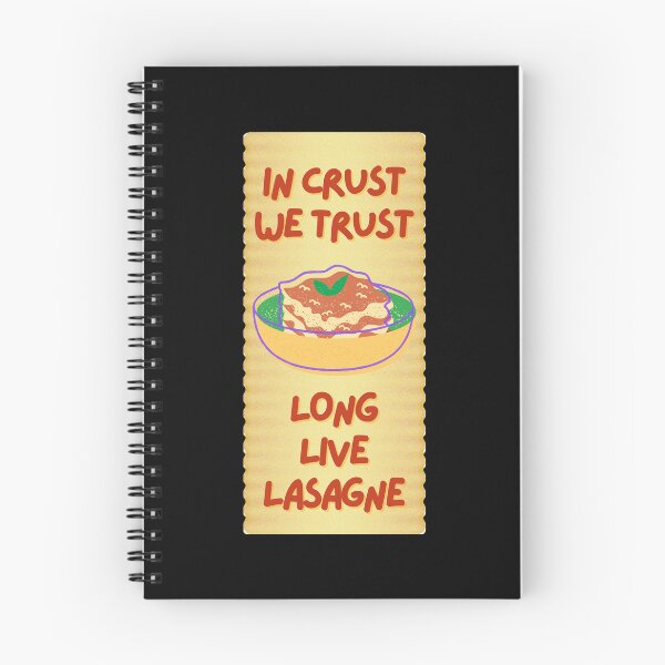 Item preview, In Crust We Trust - Long Live Lasagne designed and sold by ScoobyN.