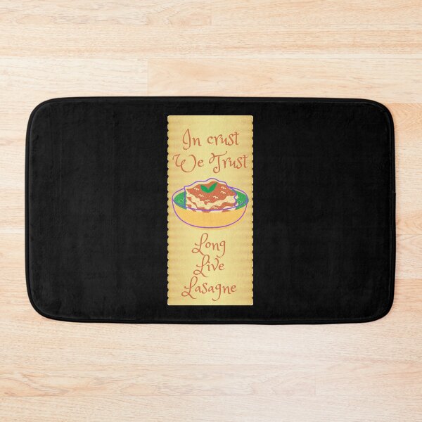 Item preview, In Crust We Trust - Long Live Lasagne designed and sold by ScoobyN.