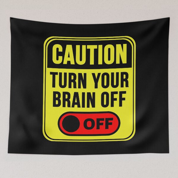 Item preview, Turn Your Brain Off designed and sold by MarkMySign.