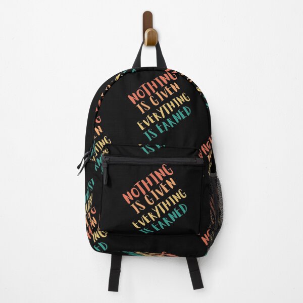 Item preview, Nothing Is Given Everything Is Earned designed and sold by Guess4best.
