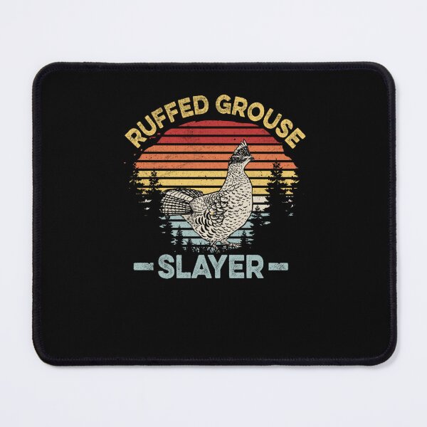Item preview, Ruffed Grouse Slayer Quote for a Ruffed Grouse expert  designed and sold by taaddison50.