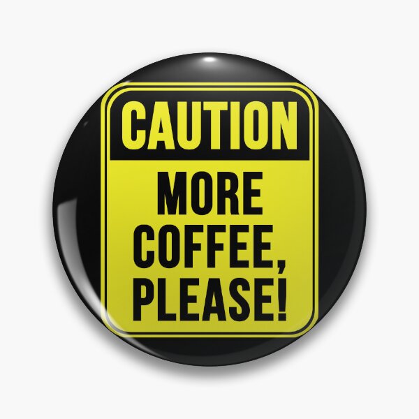 Item preview, More Coffee, Please! designed and sold by MarkMySign.