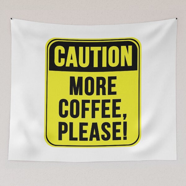 Item preview, More Coffee, Please! designed and sold by MarkMySign.