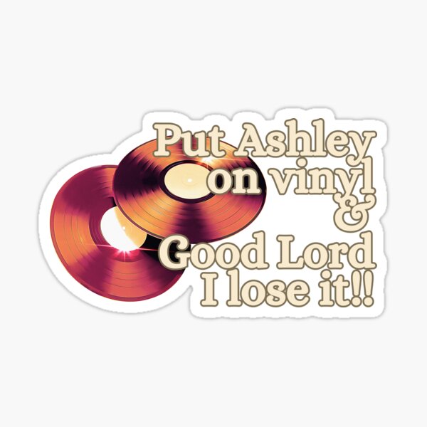 Put Ashley on Vinyl Sticker