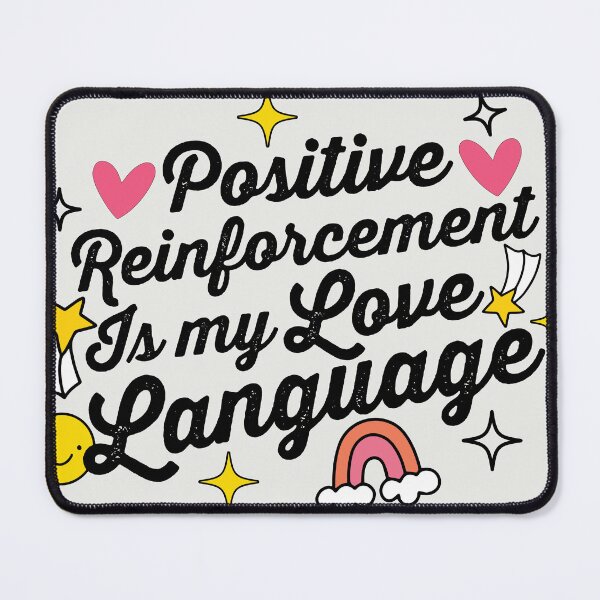 Item preview, Positive Reinforcement is my Love Language  designed and sold by hautehub.