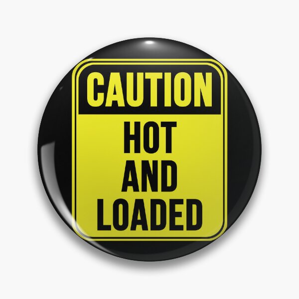 Item preview, Hot And Loaded designed and sold by MarkMySign.