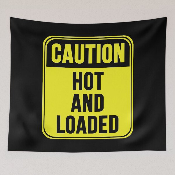 Item preview, Hot And Loaded designed and sold by MarkMySign.