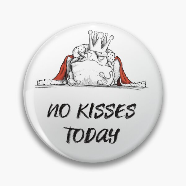 Item preview, No Kisses Today, Please designed and sold by Badomir.