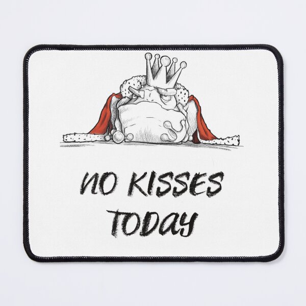 Item preview, No Kisses Today, Please designed and sold by Badomir.