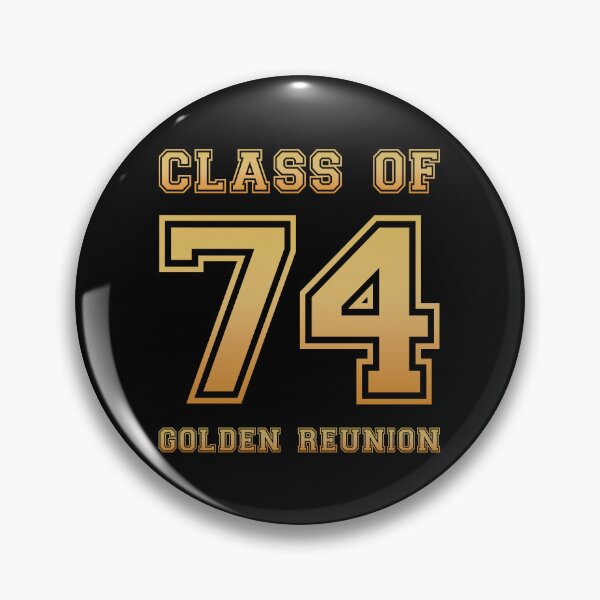 Item preview, Class of 74 1974 class reunion 50th golden reunion designed and sold by NaughtyGoose.