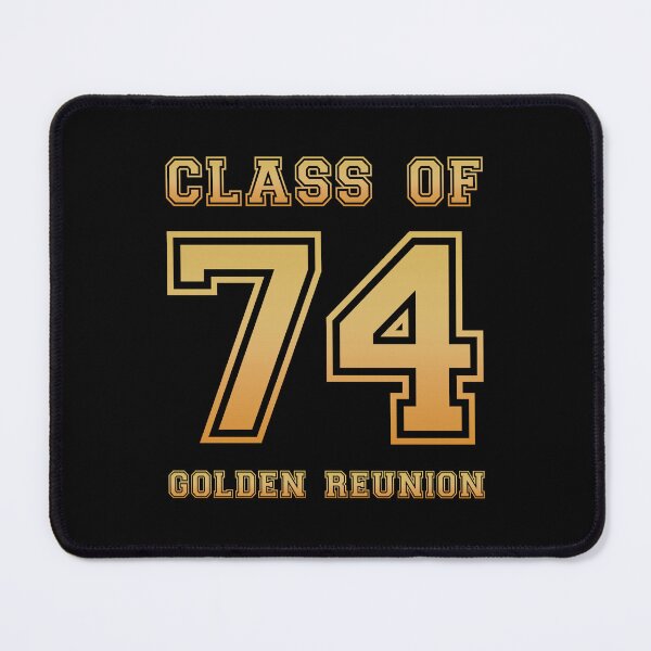 Item preview, Class of 74 1974 class reunion 50th golden reunion designed and sold by NaughtyGoose.