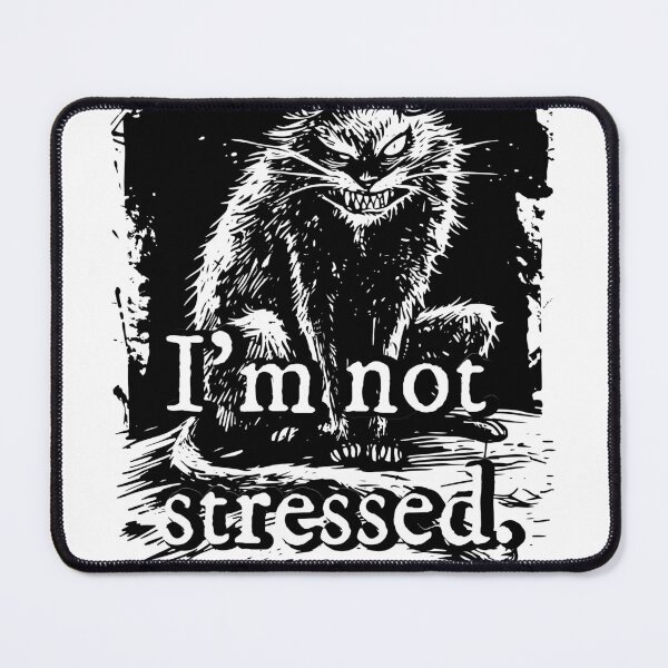Item preview, Stressed Cat Saying I'm Not Stressed Comic Cartoon, Sarcastic Cat, Introvert Cat, Mental Health Humor designed and sold by PrintShangri-La.