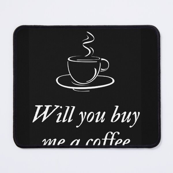 Item preview, Will you buy me a coffee designed and sold by DIDI-design.