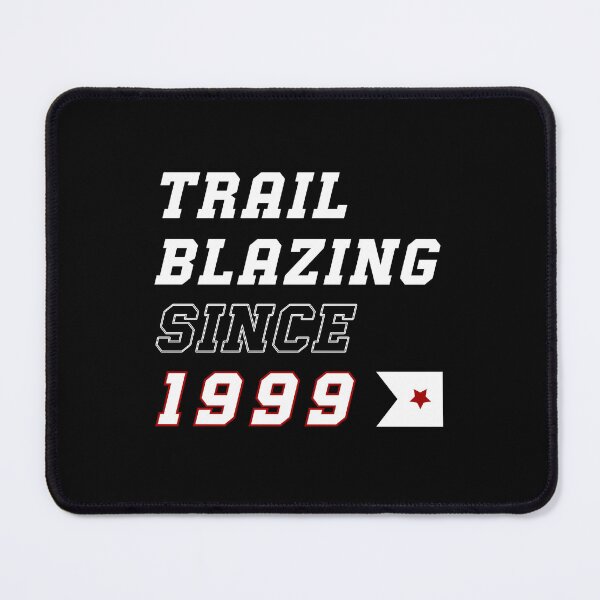 Item preview, Trailblazing Since 1999 designed and sold by The Favorita.