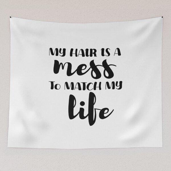 Item preview, My Hair Is A Mess To Match My Life - Funny Family T-Shirt Design designed and sold by beawesome105.