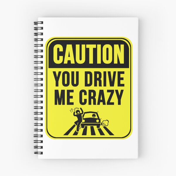 Item preview, You Drive Me Crazy  designed and sold by MarkMySign.