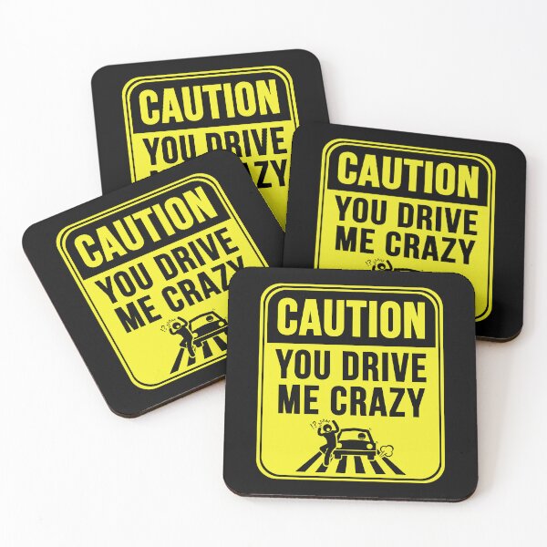 Item preview, You Drive Me Crazy  designed and sold by MarkMySign.