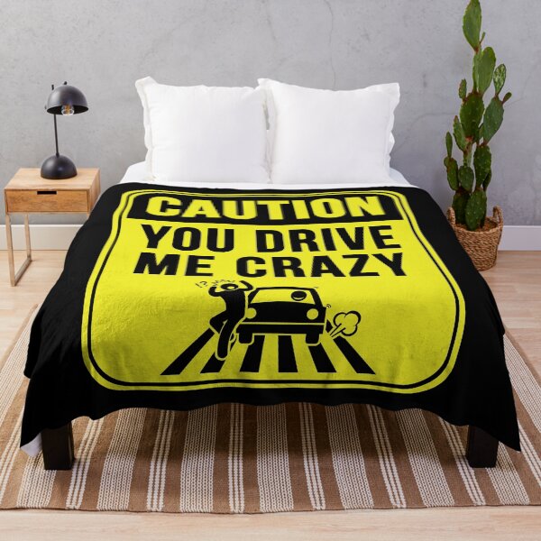 Item preview, You Drive Me Crazy  designed and sold by MarkMySign.