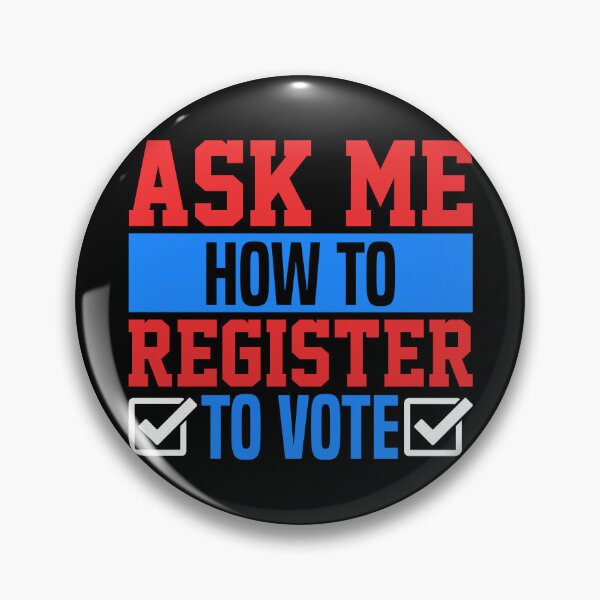 Item preview, Ask Me How To Register To Vote Election Day designed and sold by ArtMeetsPizza.